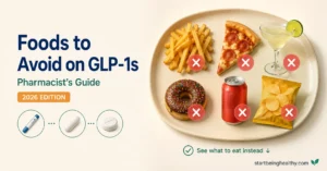 Foods to Avoid on Ozempic, Wegovy, and Other GLP-1 Medications: A Pharmacist’s Complete Guide (2026)